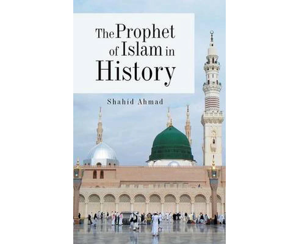 The Prophet of Islam in History