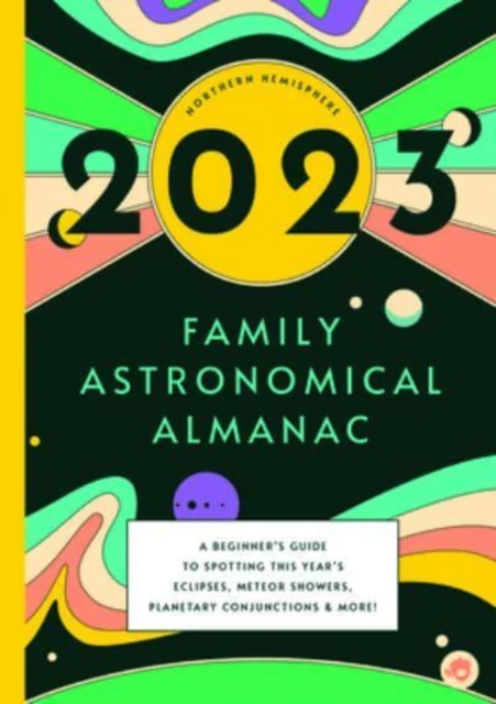 2023 FAMILY ASTRONOMICAL ALMANAC by BUSHEL & PECK BOOKS