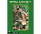 Tattoo Road Trip Two Weeks in Samoa by Mary Gardner