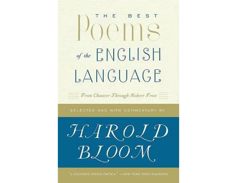 The Best Poems In The English Language: From Chaucer Through Robert Fros