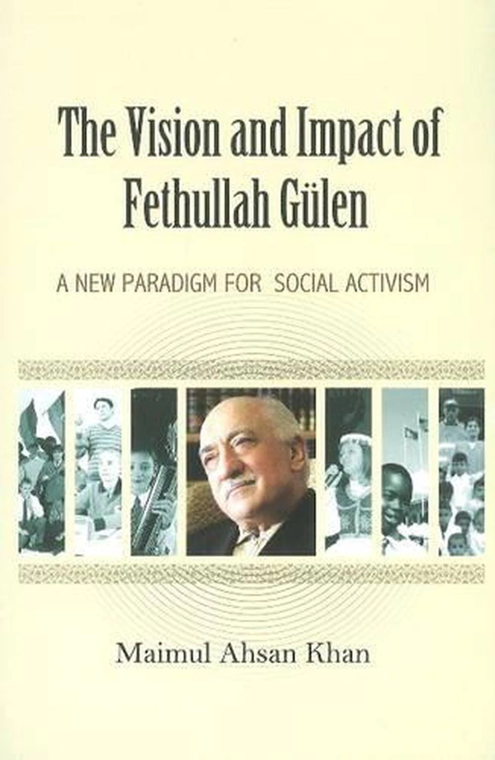 Vision & Impact of Fethullah Glen