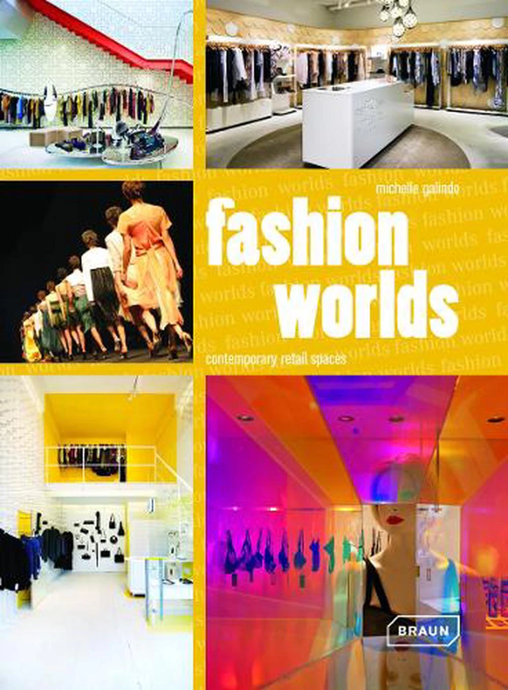 Fashion Worlds: Contemporary Retail Spaces - Architecture & Design Book