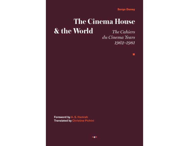 The Cinema House and the World by A. S. Hamrah