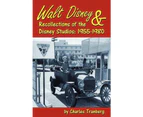 Walt Disney & Recollections of the Disney Studios: 1955-1980