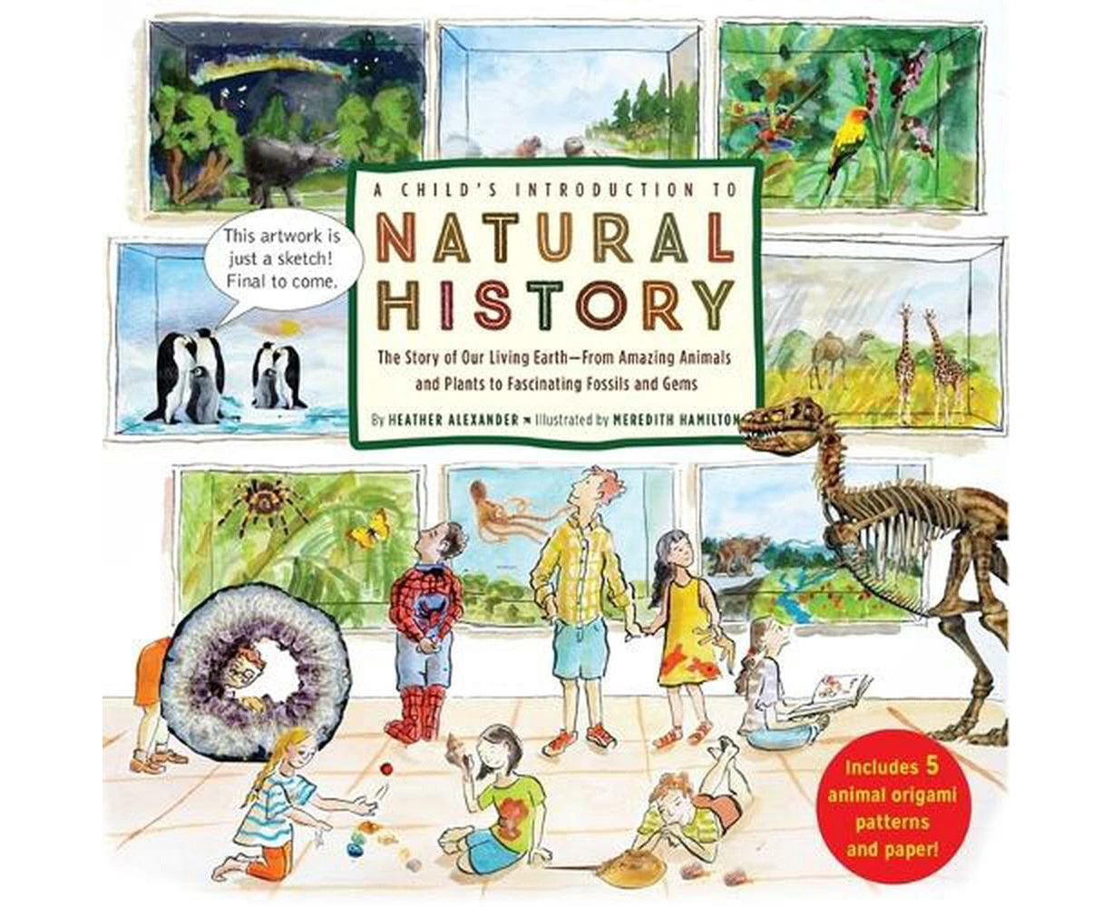 A Child's Introduction to Natural History: The Story of Our Living Earthfrom Amazing Animals and Plants to Fascinating Fossils and Gems