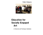 Education for Socially Engaged Art: A Materials and Techniques Handbook