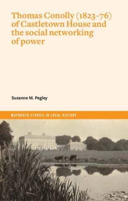 Thomas Conolly 182376 of Castletown House and the social networking of power by Suzanne Pegley