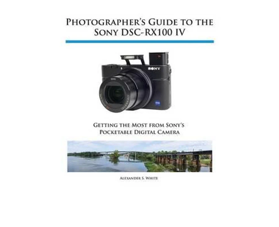 Photographer's Guide to the Sony DSC-RX100 IV