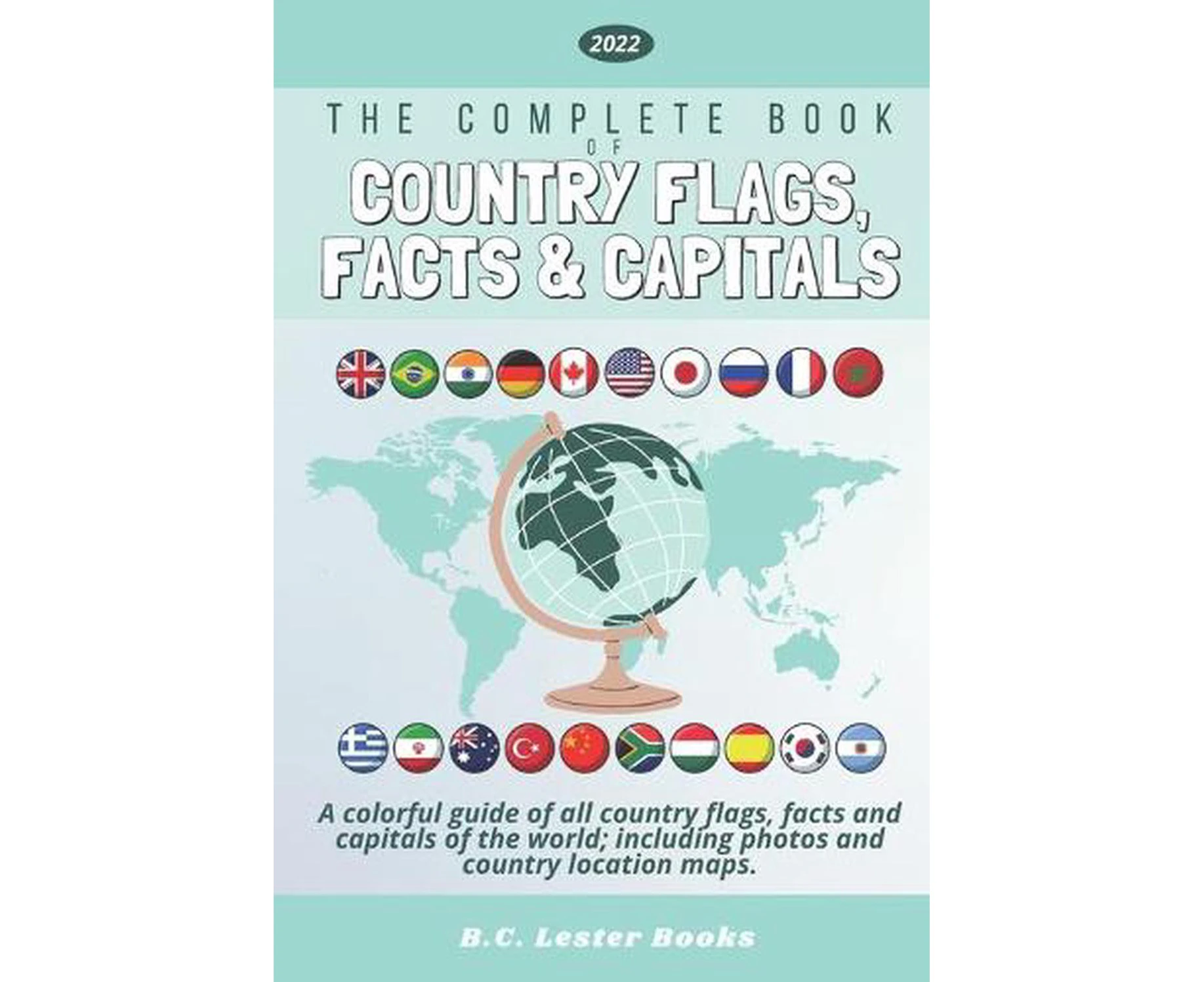 Complete Book of Country Flags, Facts and Capitals