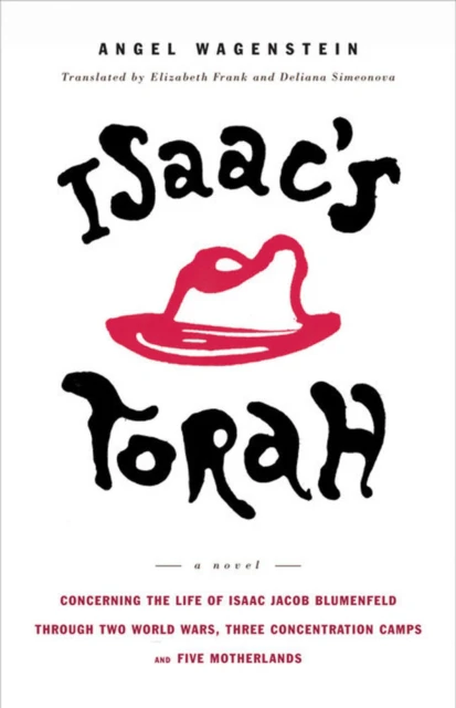 Isaacs Torah A Novel by Angel Wagenstein