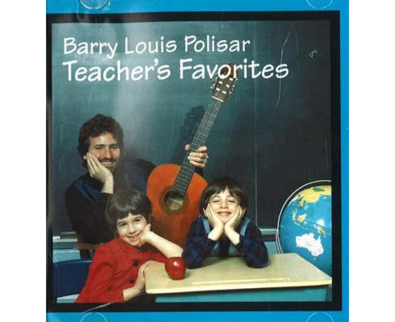 Teacher's Favorites: Barry Louis Polisar Sings about School and Other Stuff