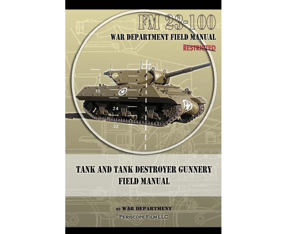 Tank and Tank Destroyer Gunnery Field Manual: FM 23-100