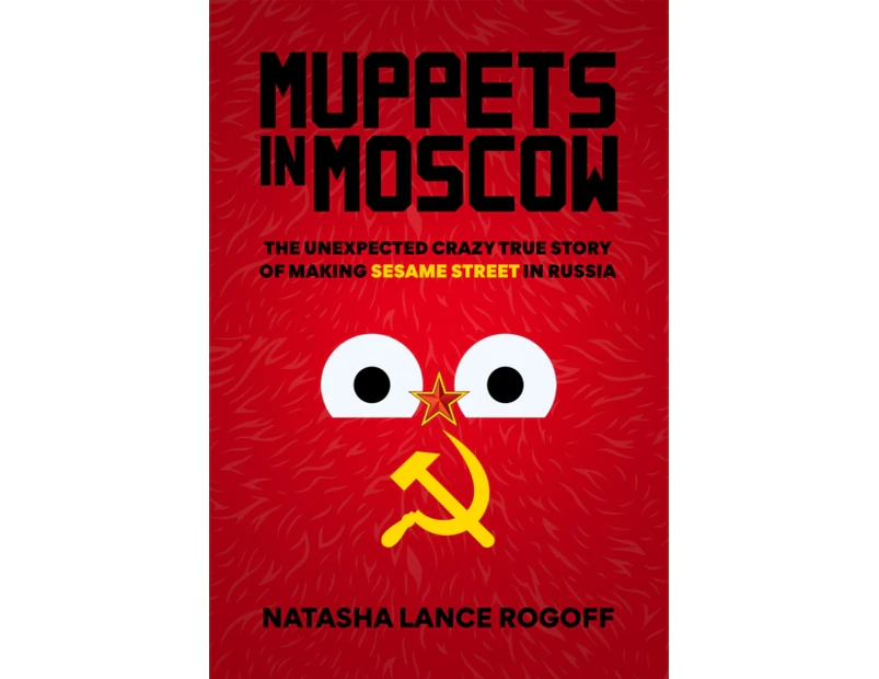 Muppets in Moscow by Natasha Lance Rogoff