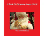 A Book of Christmas Images (Vol.1)