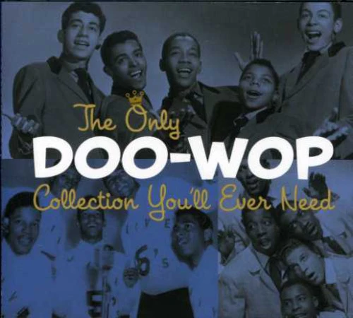 Various Artists - The Only Doo-Wop Collection You'll Ever Need  [COMPACT DISCS] USA import