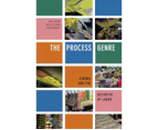 The Process Genre by Salome Aguilera Skvirsky