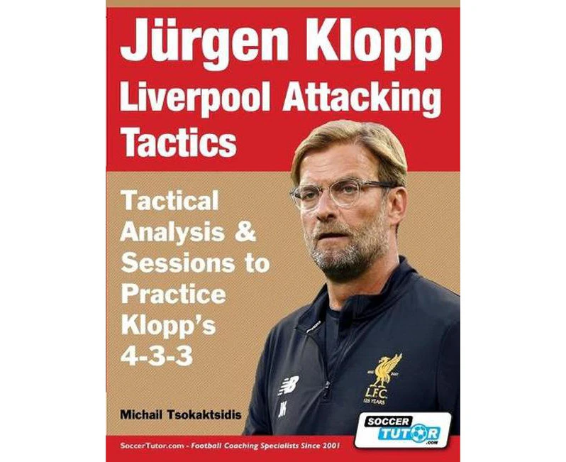 Jurgen Klopp Liverpool Attacking Tactics - Tactical Analysis and Sessions to Practice Klopp's 4-3-3