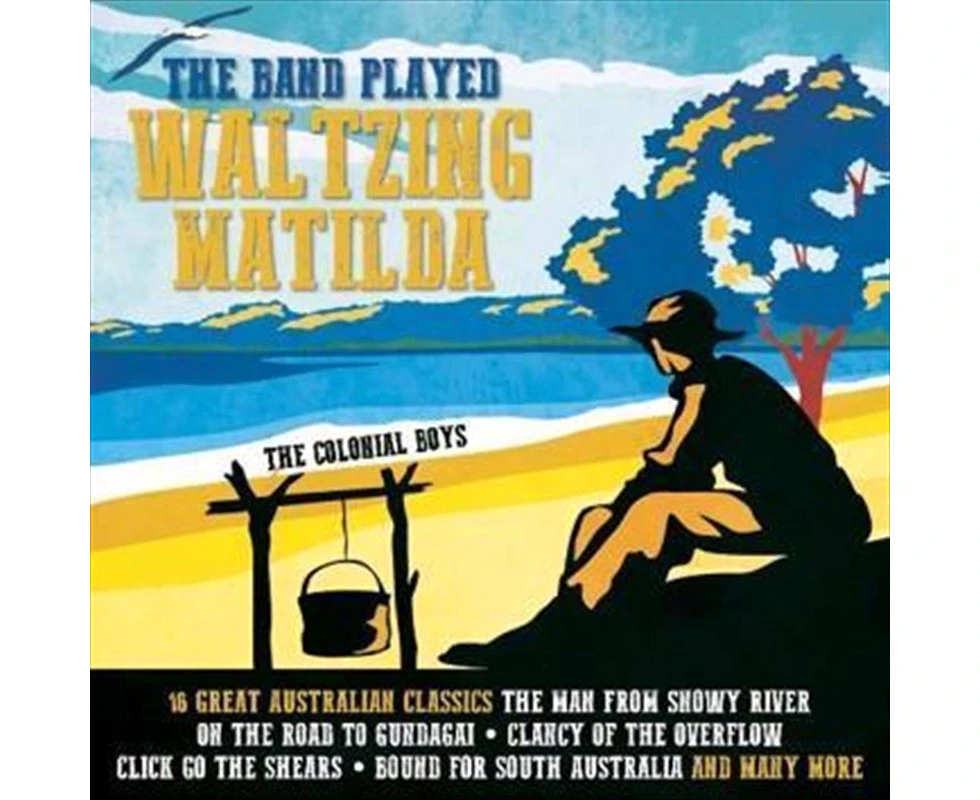 The Colonial Boys The Band Played Waltzing Matilda Cd