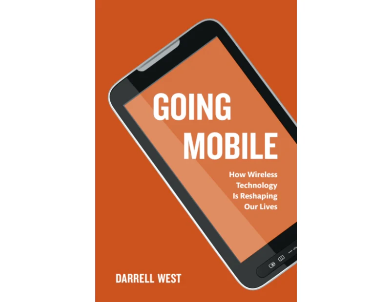 Going Mobile by Darrell M. West