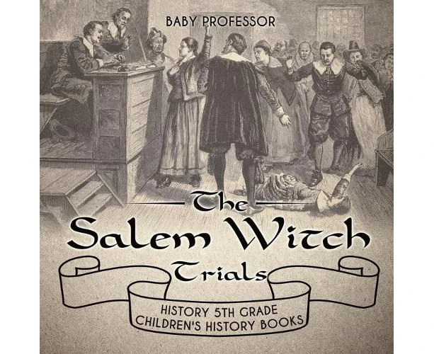 Salem Witch Trials - History 5th Grade Children's History Books