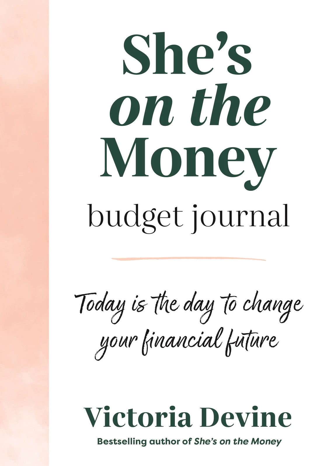 She's on the Money Budget Journal: Today is the day to change your financial future