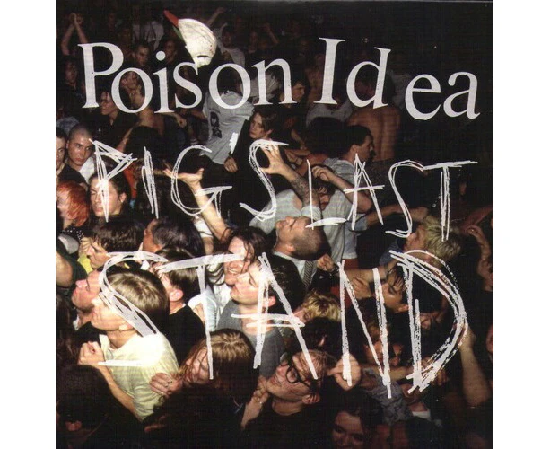 Poison Idea - Pig's Last Stand  [COMPACT DISCS] Explicit, With DVD USA import