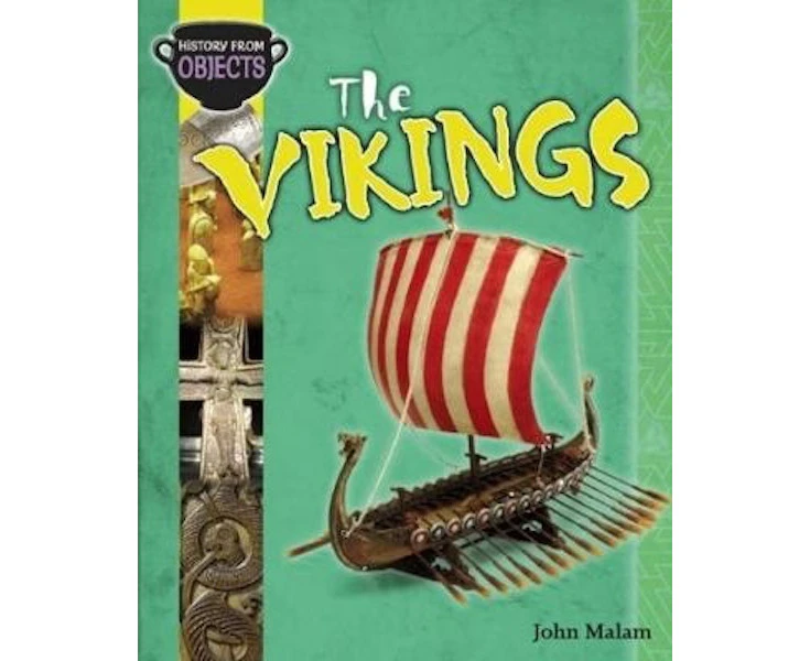 History from Objects: The Vikings -John Malam Book