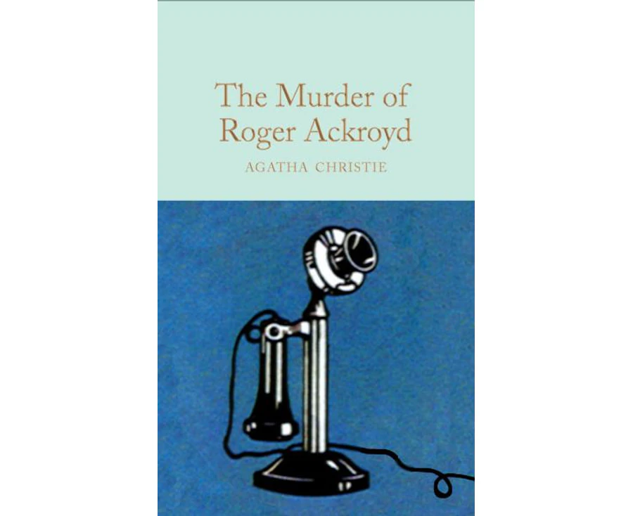 The Murder of Roger Ackroyd : A Hercule Poirot Mystery