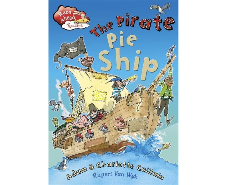 Race Ahead With Reading: The Pirate Pie Ship (Race Ahead with Reading) Book