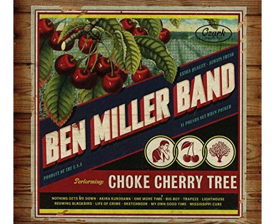 Choke Cherry Tree By Ben Miller Band CD