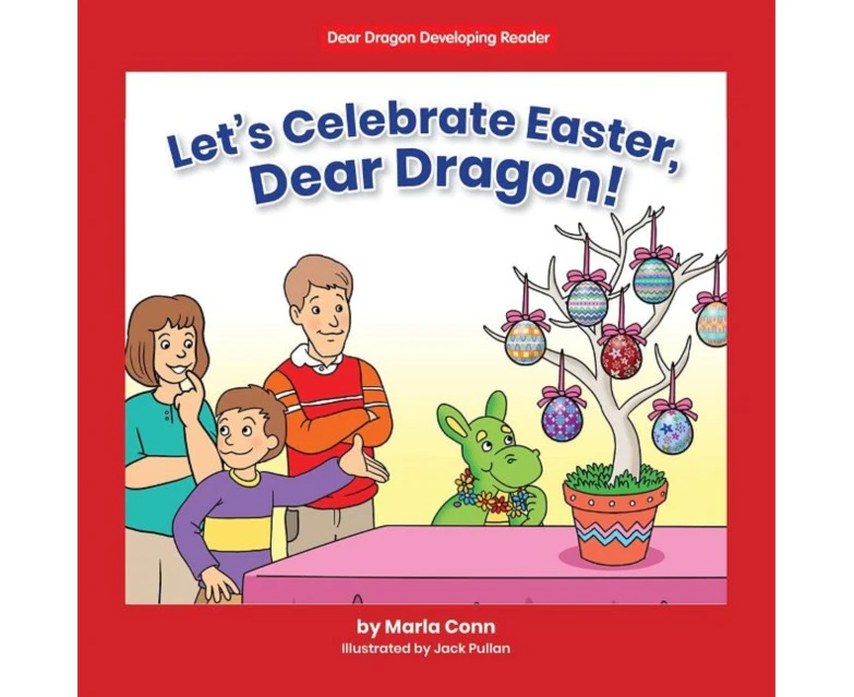 Lets Celebrate Easter Dear Dragon by Marla Conn