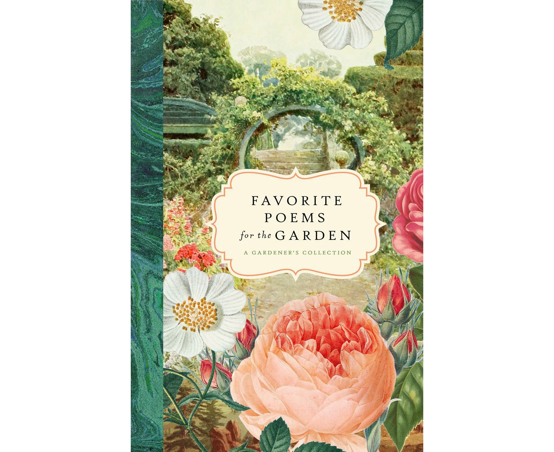 Favorite Poems for the Garden  A Gardeners Collection by Edited by Bushel amp Peck Books