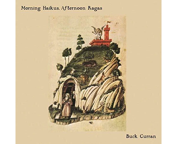 Morning Haikus Afternoon Ragas -Curran, Buck CD