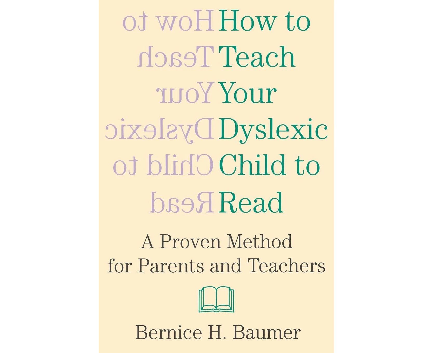 How to Teach Your Dyslexic Child to Read Paperback Book