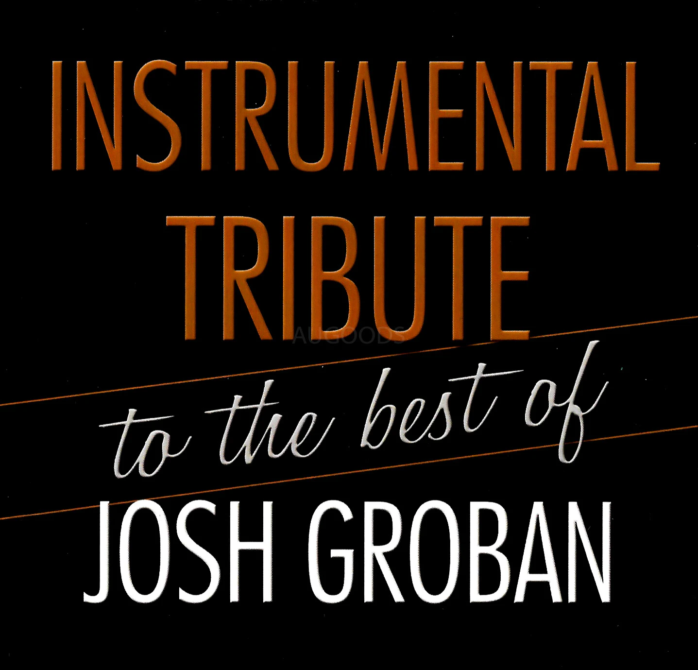 Instrumental Tribute To The Best of Josh Groban CD