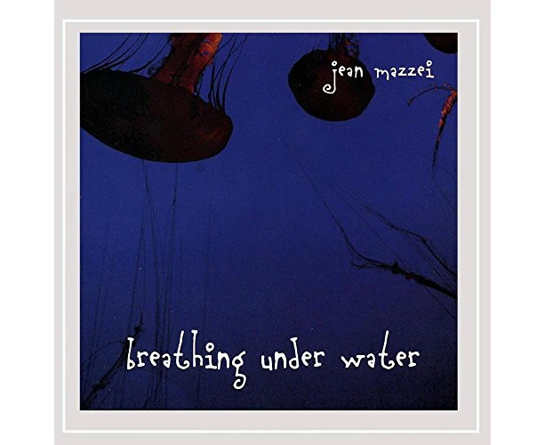 Breathing Under Water -Jean Mazzei CD