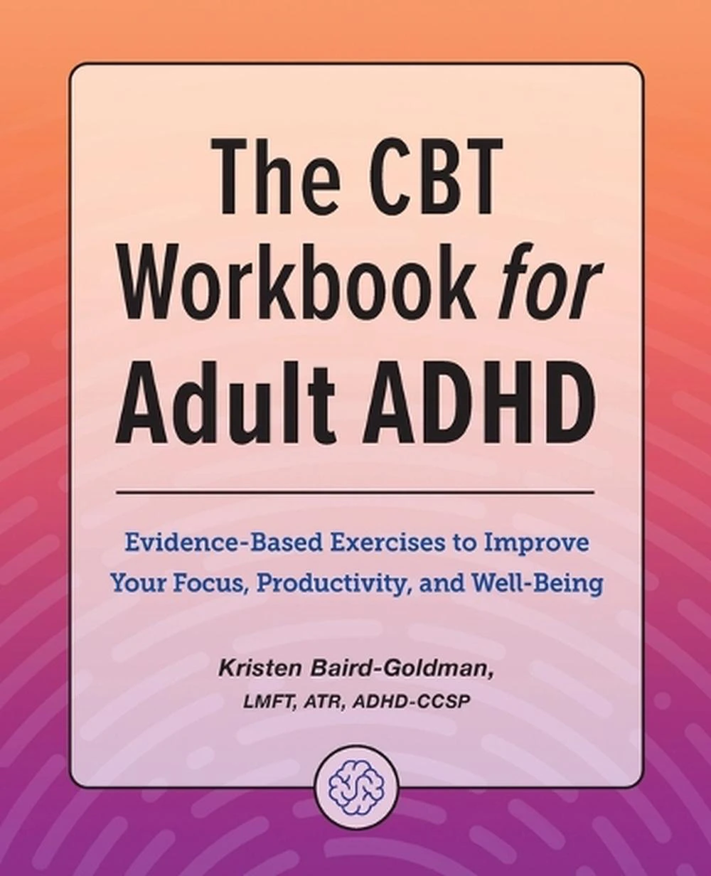 The CBT Workbook for Adult ADHD