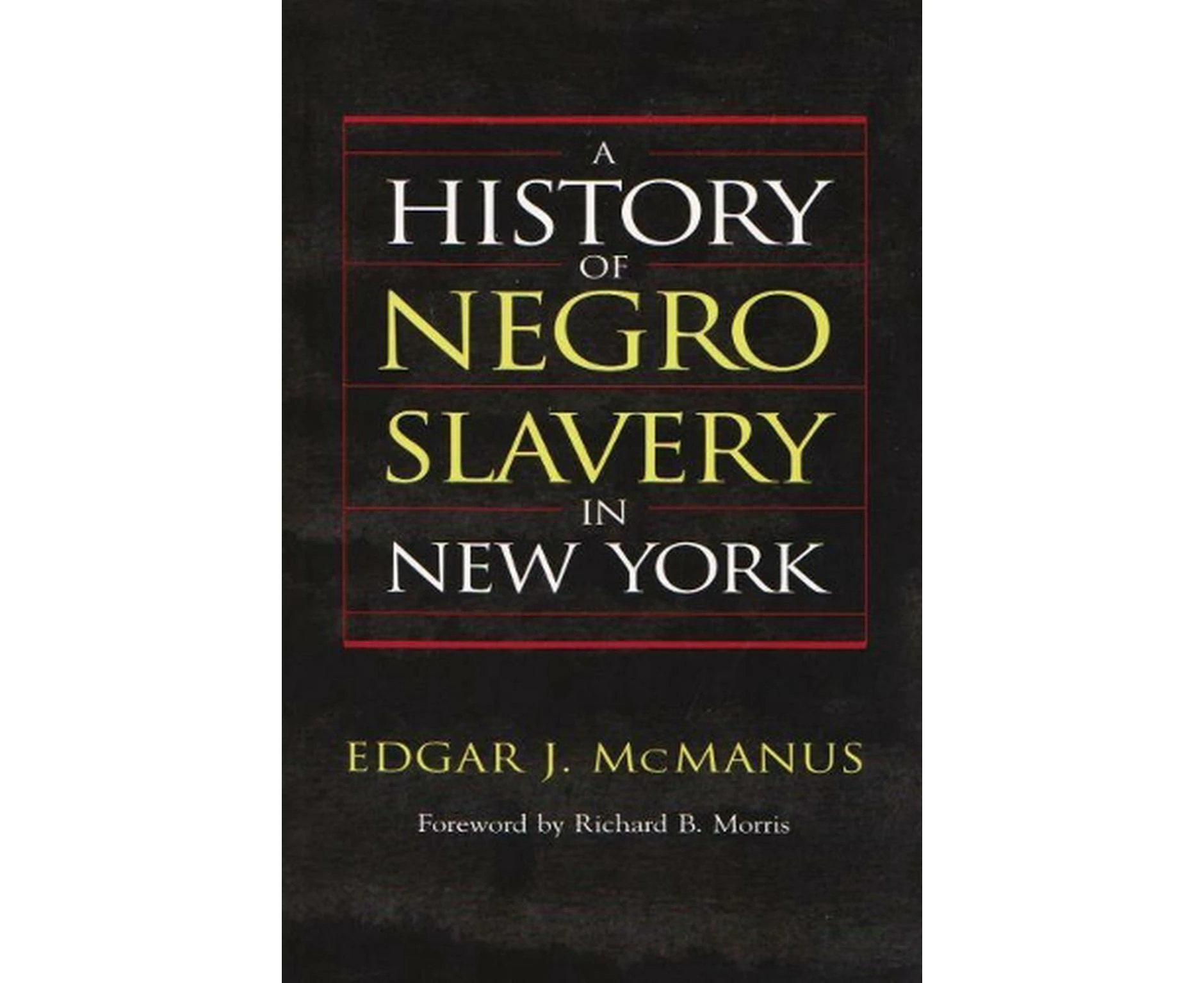 A History of Negro Slavery in New York