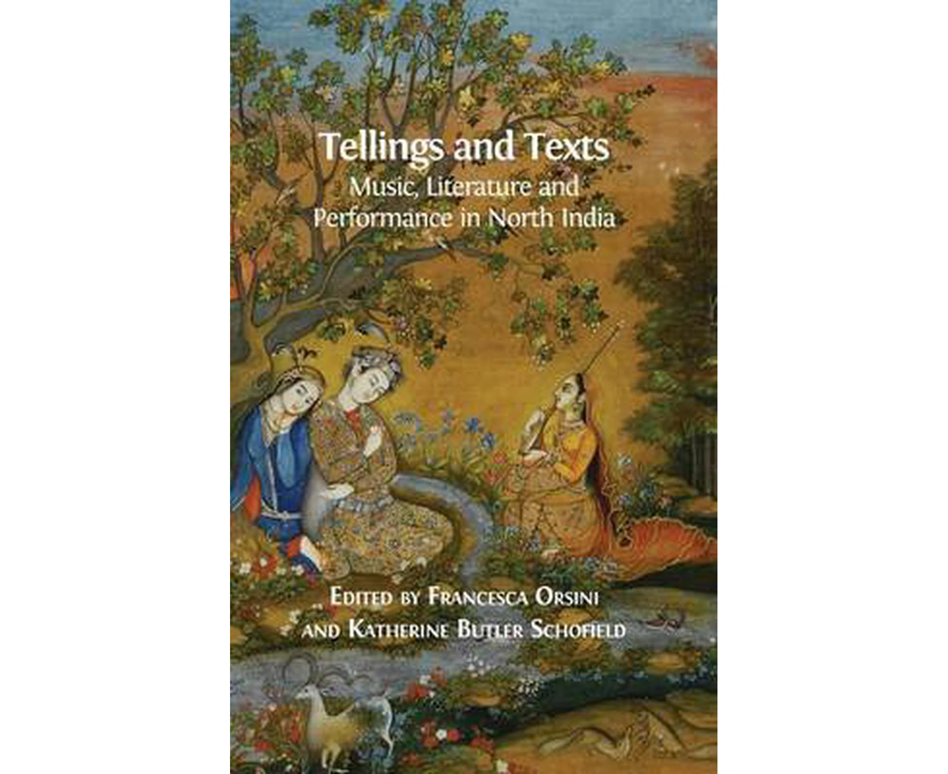 Tellings and Texts: Music, Literature and Performance in North India