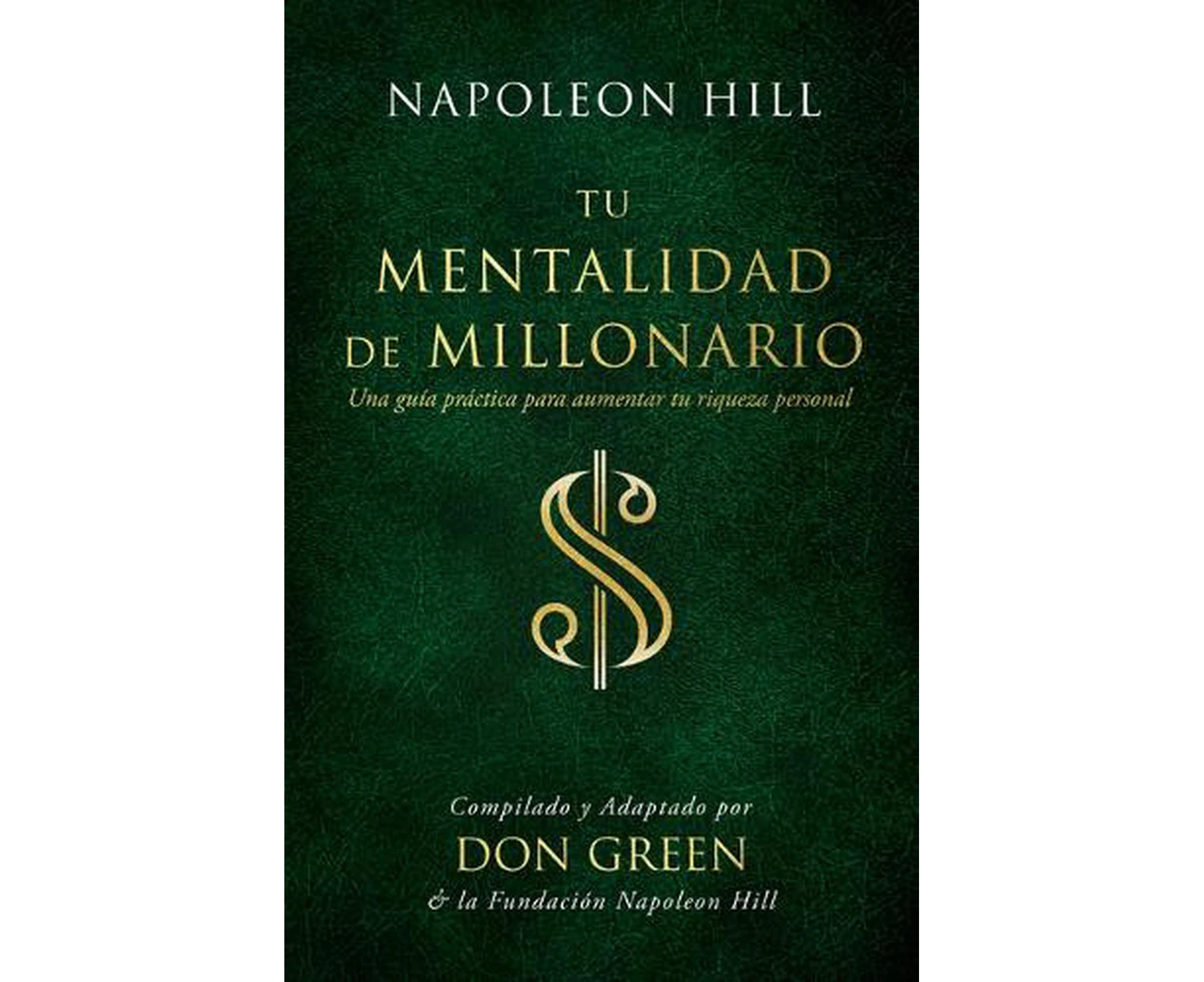 Tu Mentalidad de Millonario: Una Gua Practice para Aumentar Tu Rgueza Personal