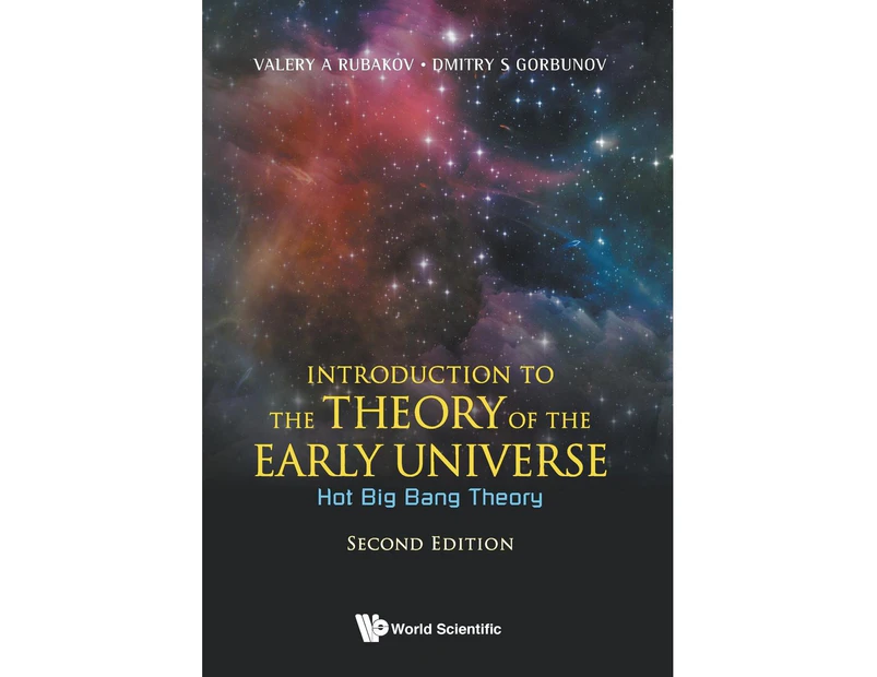 Introduction to the Theory of the Early Universe: Hot Big Bang Theory (Second Edition)