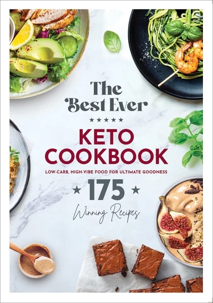 The Best Ever: Keto Cookbook - 175 Winning Recipes