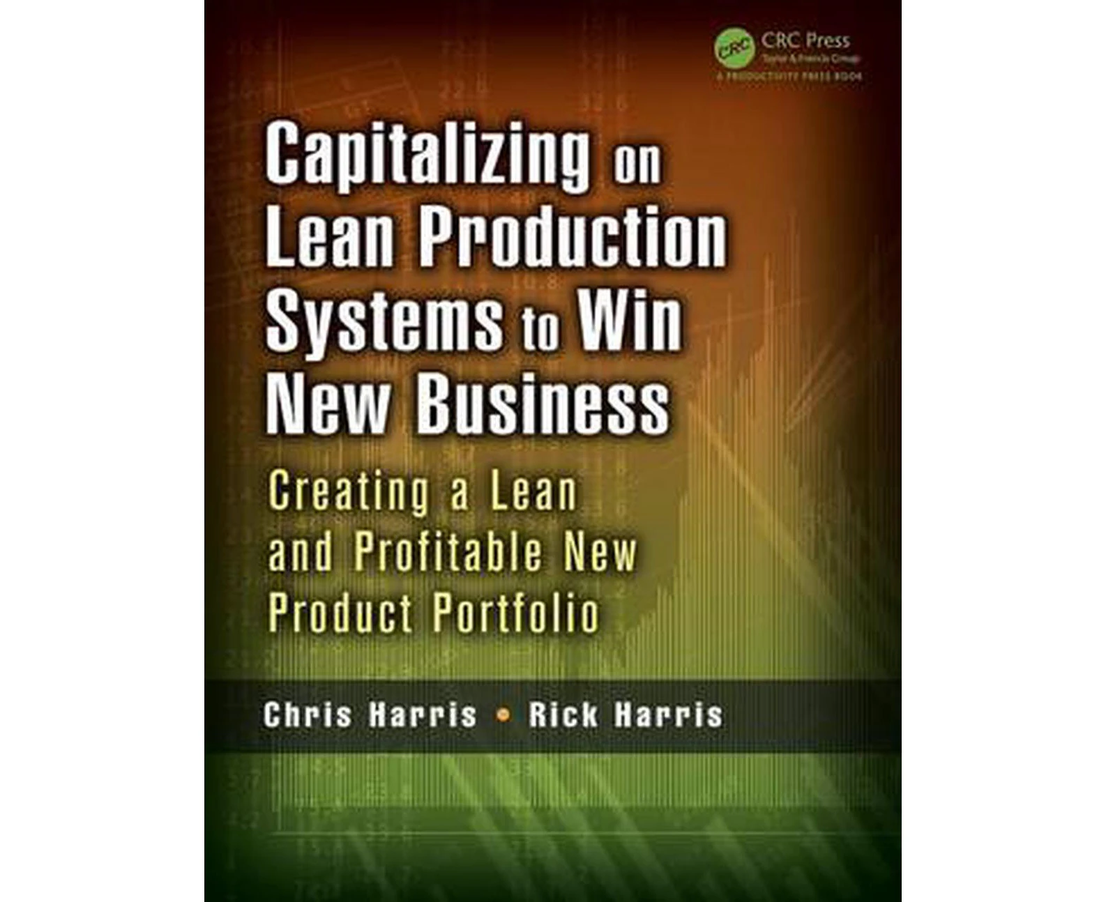 Capitalizing on Lean Production Systems to Win New Business: Creating a Lean and Profitable New Product Portfolio