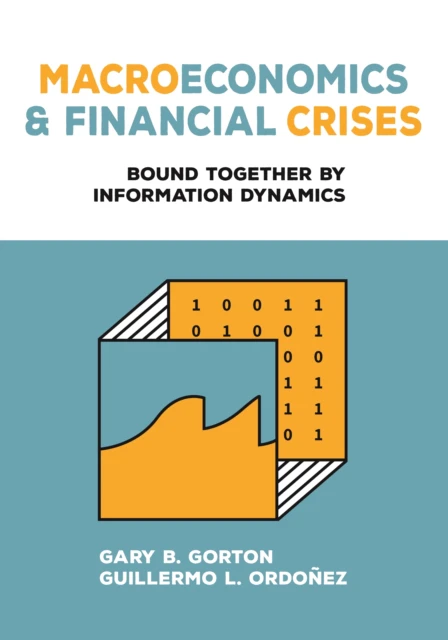 Macroeconomics and Financial Crises by Guillermo L. Ordonez