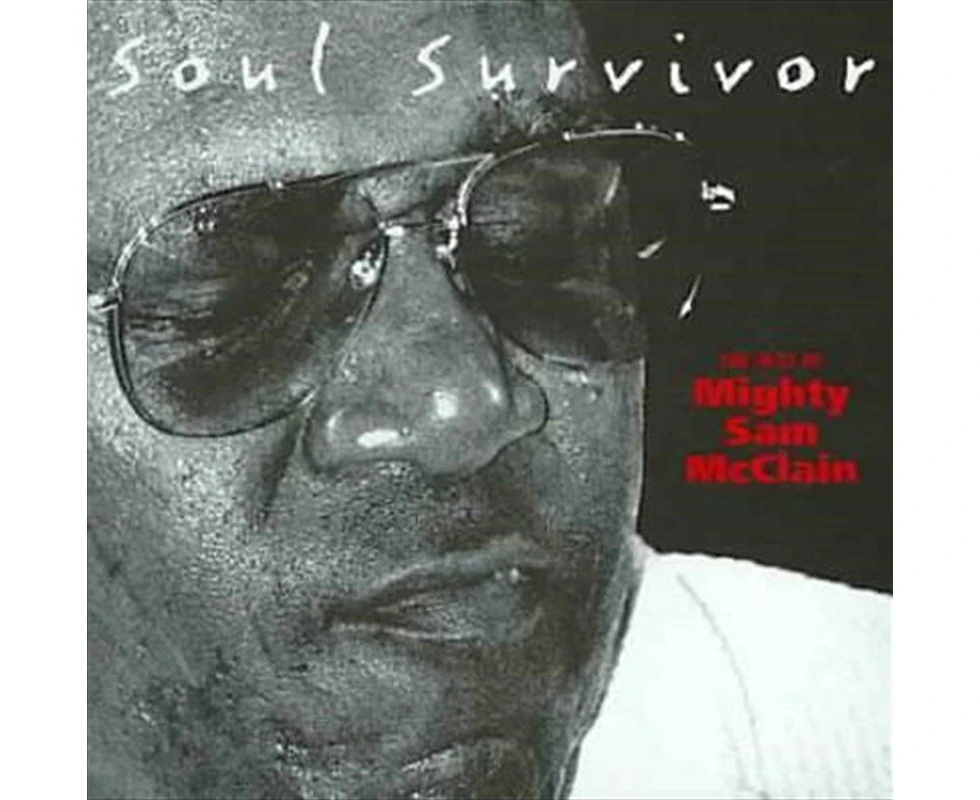 Mighty Sam Mcclain Soul Survivor: Best Of Mighty Cd