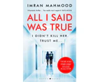 All I Said Was True by Imran Mahmood