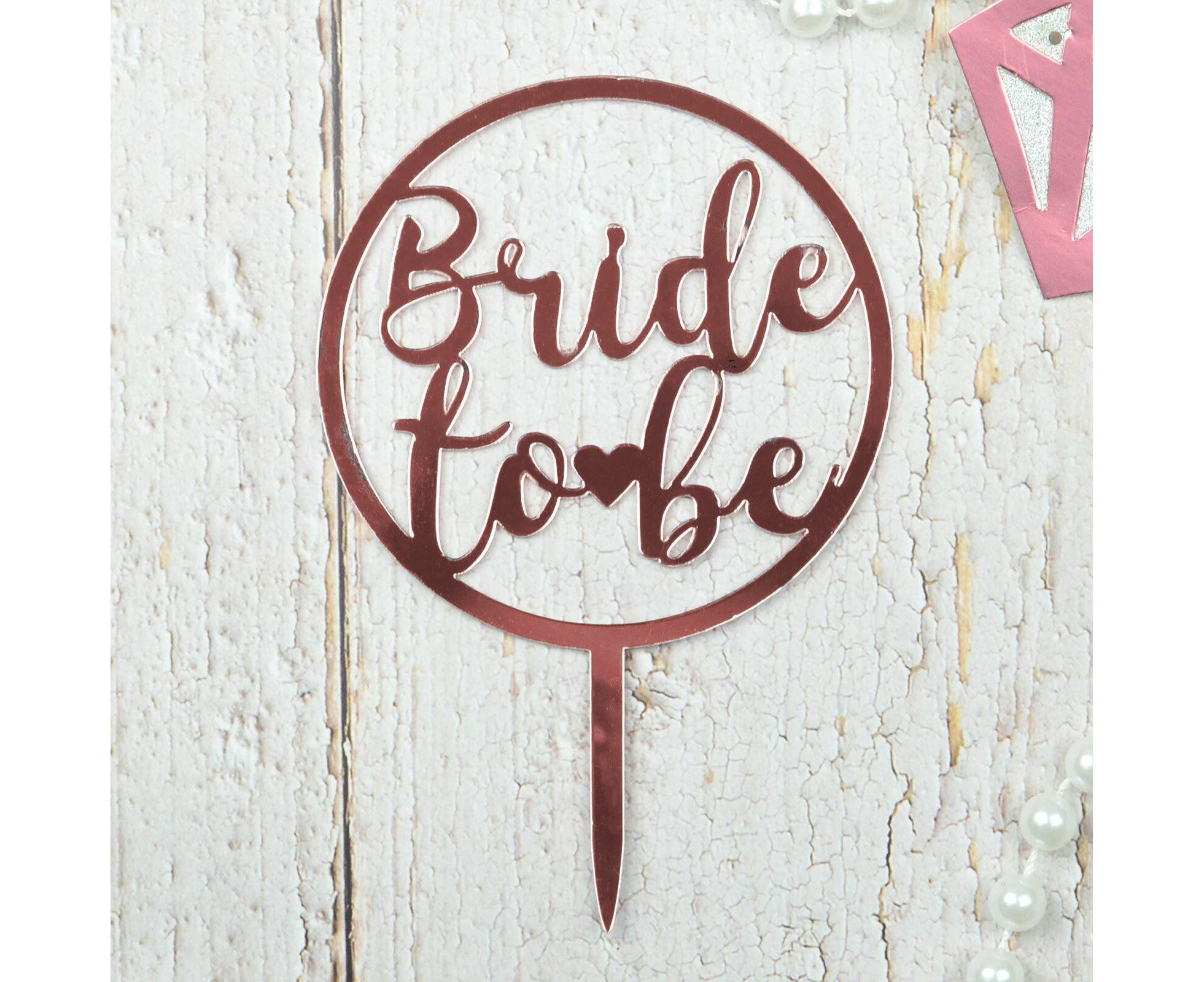 Bride To Be Circle Cake Topper Rose Gold Acrylic Mirror Party Parties Event Deco