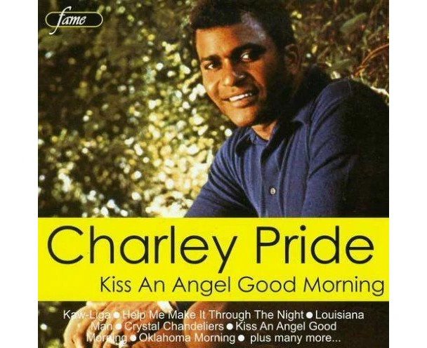 Charley Pride - Kiss An Angel Good Morning - Charley Pride CD