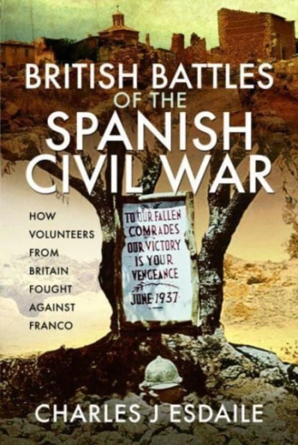 British Battles of the Spanish Civil War by Charles J Esdaile