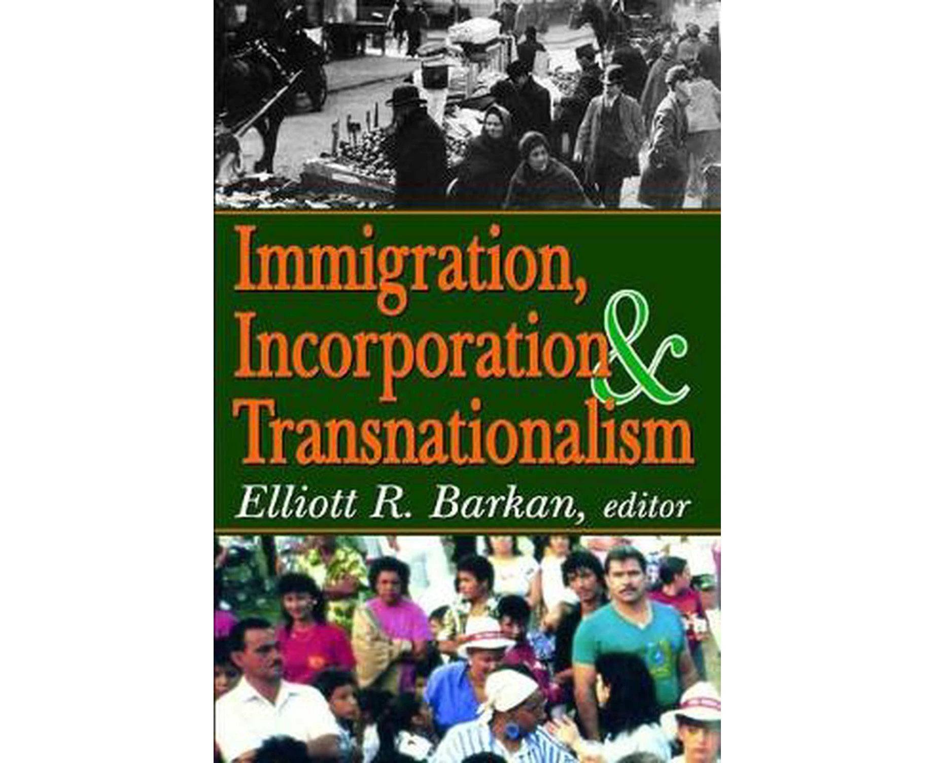 Immigration, Incorporation & Transnationalism